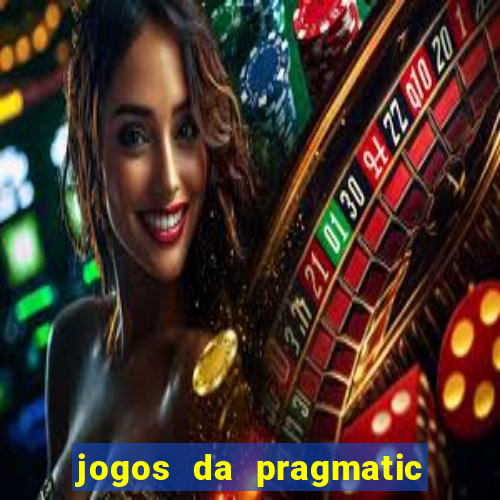 jogos da pragmatic que mais pagam